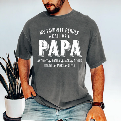 My Favorite People Call Me Papa - Grandkids Comfort Colors Tee