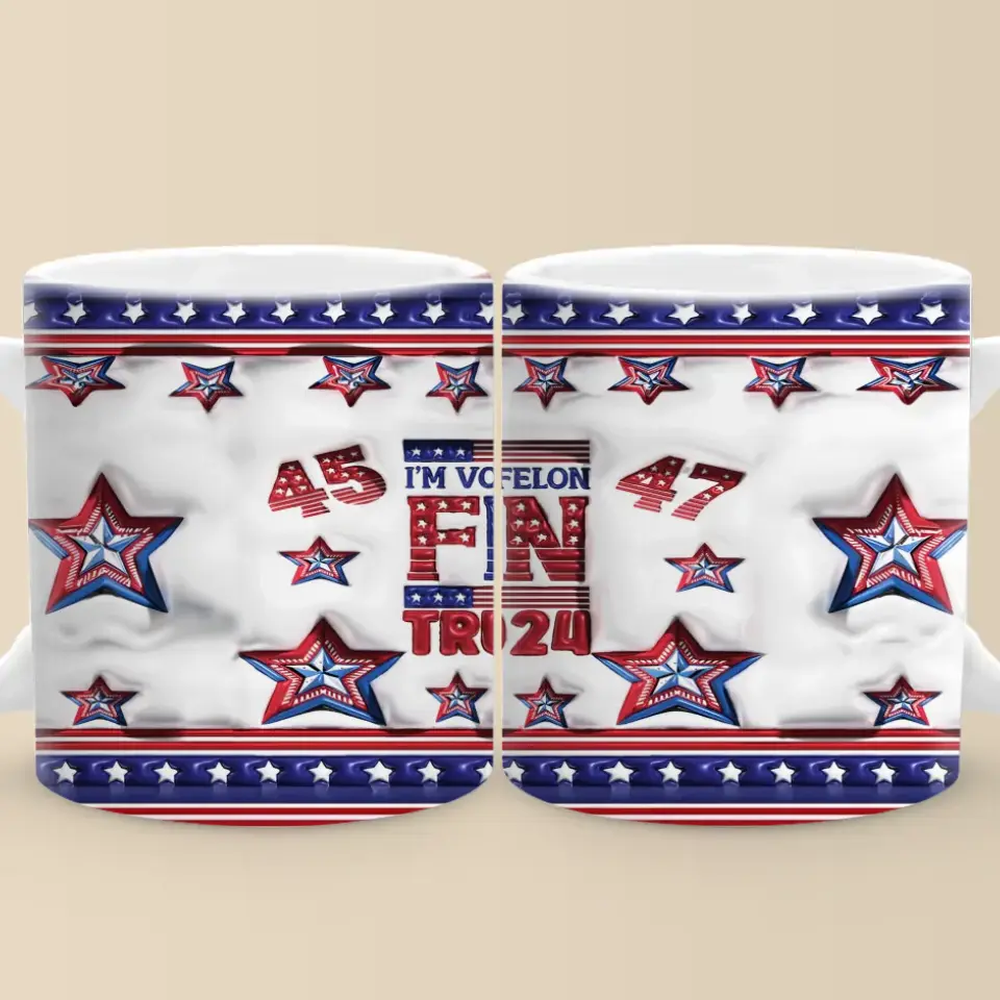 I'm Voting For The Felon - US Elections 3D Inflated Effect Printed Mug, Trump Mug