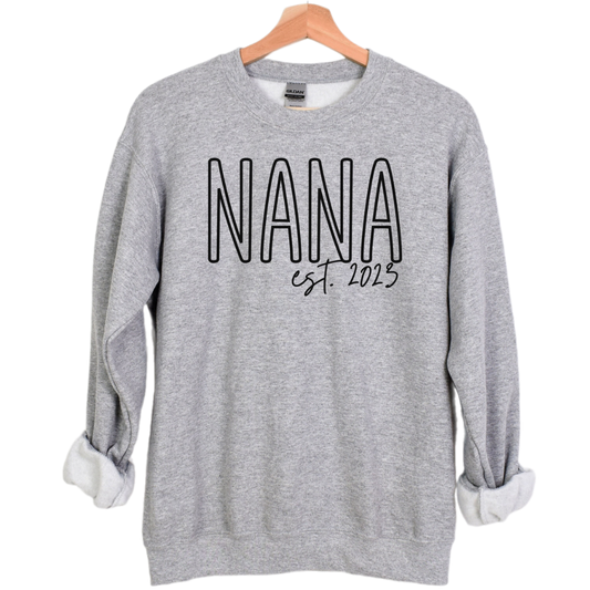 Custom Nana Sweat Shirt, Nana Est Shirt, New Nana Gift, Nana Sweat Shirt, Nana Shirt, Nana Est Custom, Personalized Nana Crewneck