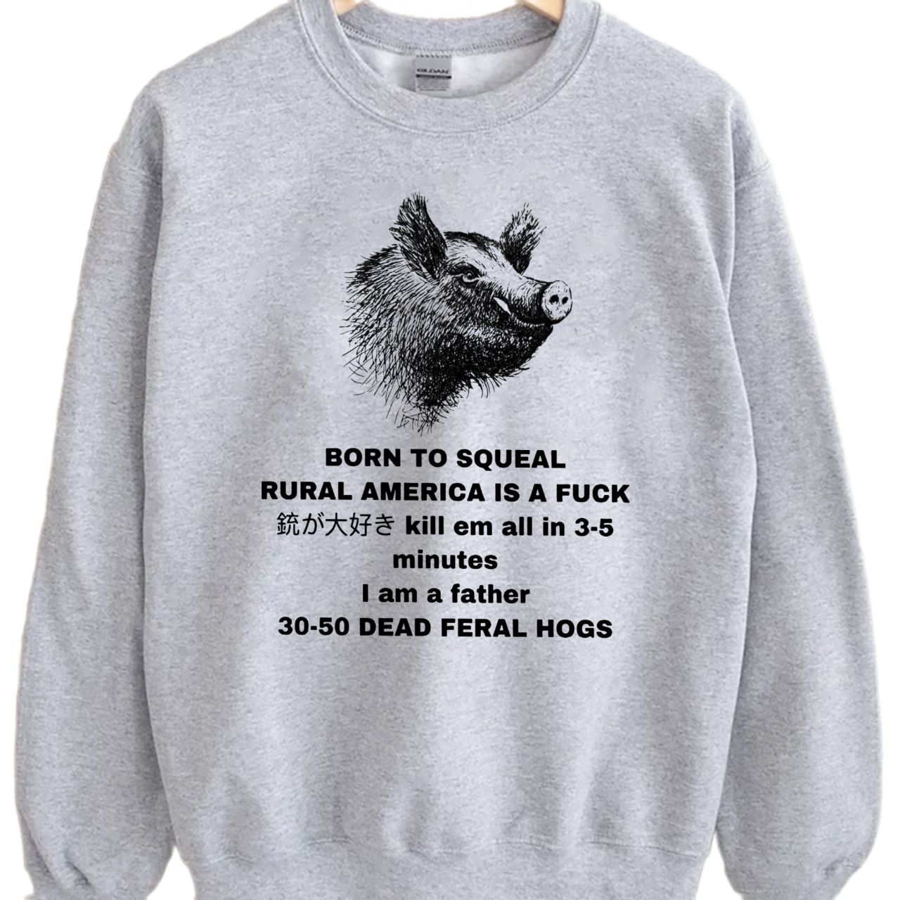 Feral Hog Born To Squeal Rural America Is A Fuck Shirt, Funny Meme Shirt, Unisex Sweatshirt Hoodie, Born To Squeal Feral Hog Sweatshirt