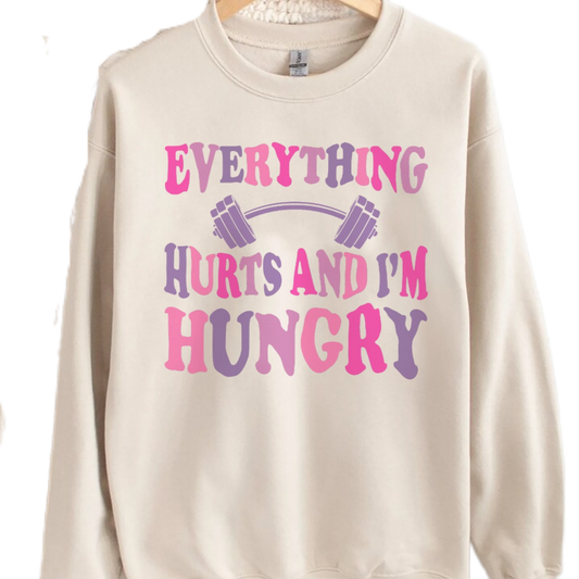 Everything Hurts And Im Hungry Shirt, Trending Unisex Tee Shirt, Unique Gym Shirt, Gift for Weightlifter, Women Gym Sweatshirt Hoodie