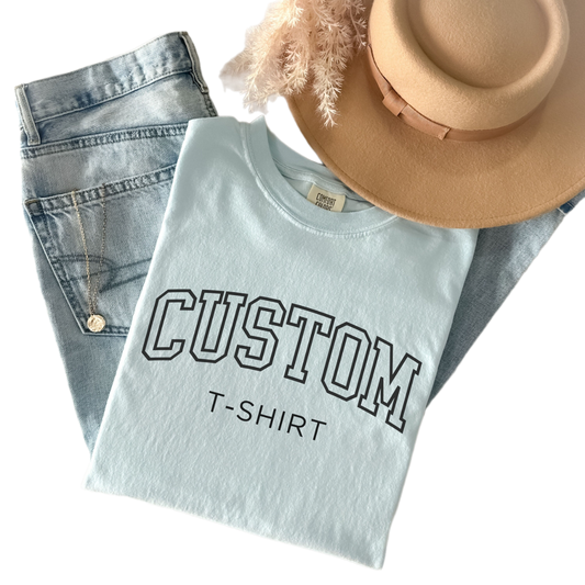 Custom Shirt, Comfort Colors Custom Tee, Comfort Colors, Custom Your Text, College Letters Custom Tshirt, Personalized Shirt