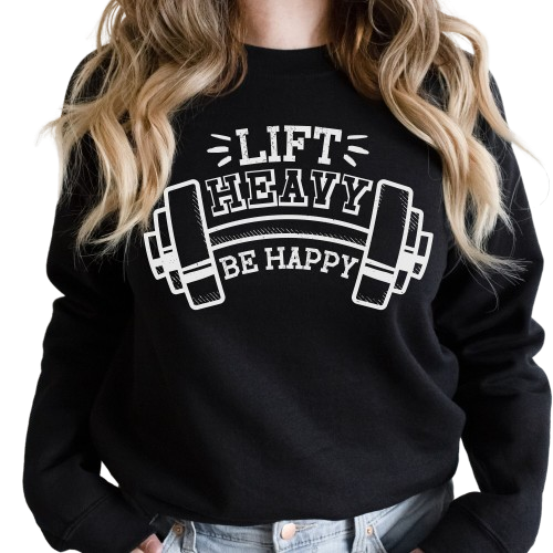 Be Happy Lift Heavy Sweatshirt, Gym Lover Sweatshirt