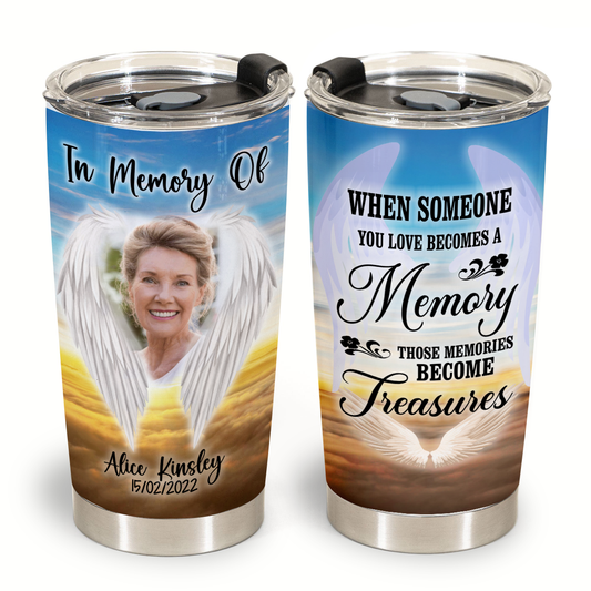 Personalized Memorial Tumbler When Someone You Love Become A Memory