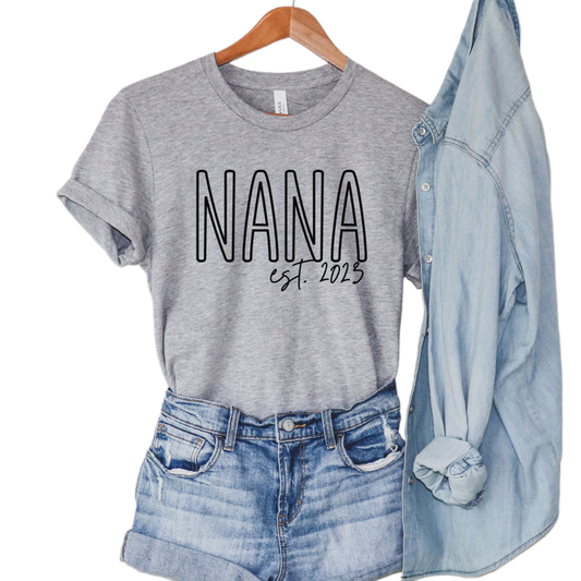 Custom Nana Shirt, Nana Est Shirt, New Nana Gift, Gift for Nana Shirt, Nana Shirt, Nana Est Custom, Personalized Nana Shirt