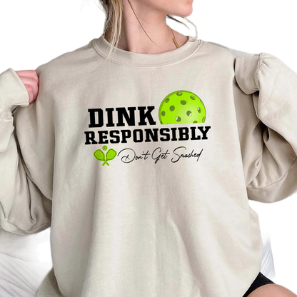 Dink Responsibly Dont Get Smashed Shirt, Trending Unisex Tee Shirt,Funny Pickleball Shirt,Pickleball Shirt,Pickleball Sweatshirt Hoodie Gift