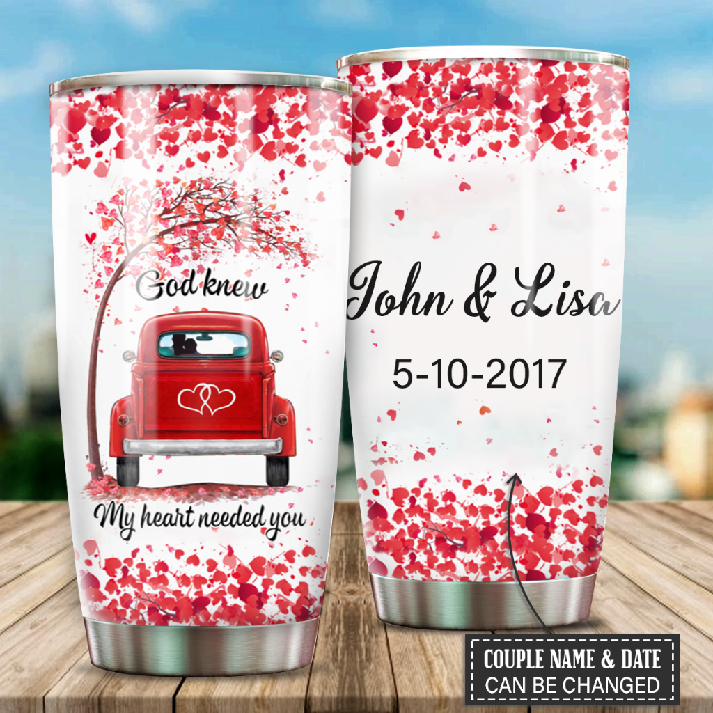 Personalized Couple Tumbler God Knew My Heart Needed You