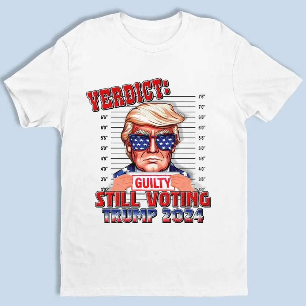 Still Voting Trump 2024 - Trump Election Unisex T-shirt, Hoodie, Sweatshirt