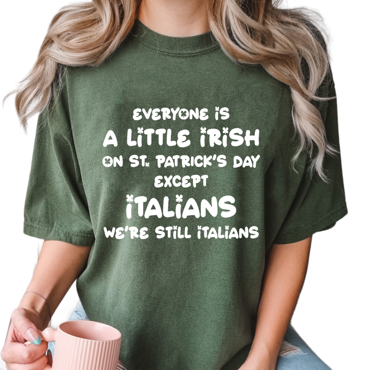 Everyone Is A Little Irish Except For Italians Shirt,Italian Irish Sweatshirt,Funny Italian St Patrick Day Hoodie,Patrick Day Lucky Shamrock