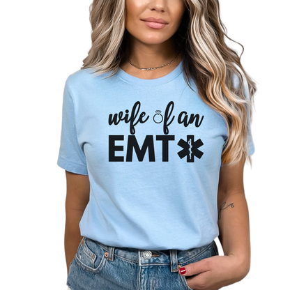 EMT wife shirt, wife of a paramedic, EMS wife shirt, first responder wife tee, emt t-shirts, emt gift, emt wife gifts