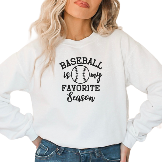 Baseball is my favorite season sweatshirt, baseball lover gift, baseball mom sweatshirt