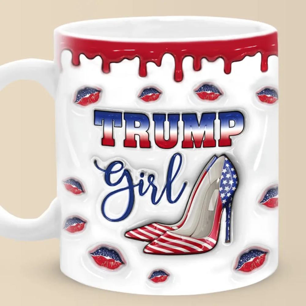 This Girl Loves Trump - US Elections 3D Inflated Effect Printed Mug, Trump Mug - Gift For Best Friends, BFF, Sisters