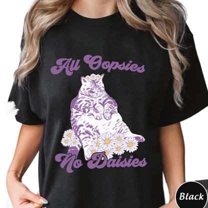 All Oopsies No Daisies Shirt, Trending Unisex Tee Shirt, Funny Nostalgia Cat Sweatshirt, All Oopsies No Daisies Hoodie