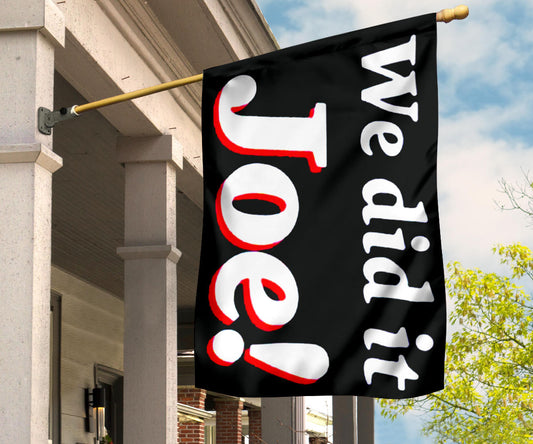 We Did It Joe Flag Joe Biden For American 46Th President Victory Flag Indoor Outdoor