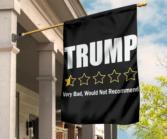 Trump Very Bad Would Not Recommended Flag Bad Rating Star Funny Anti Trump Flag