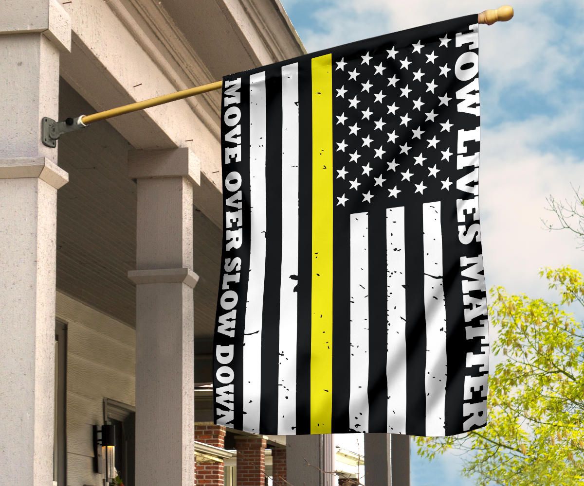 Thin Yellow Line Flag Tow Lives Matter Slow Down Move Over And U.S Flag Vertical Trucker Gift