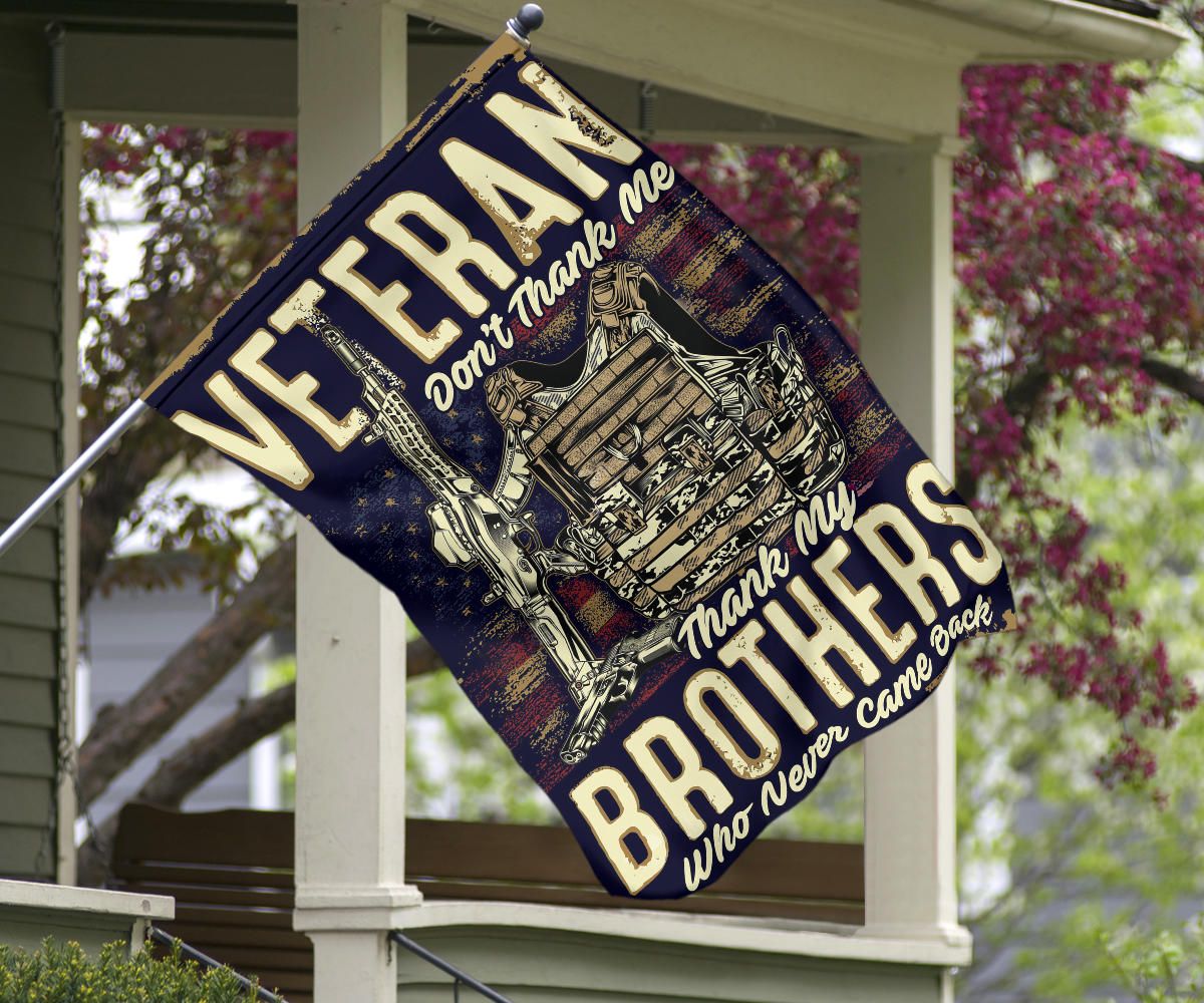 Veteran Flag Don't Thank Me Thanks My Brothers Who Never Came Back Memorial Day Decorations