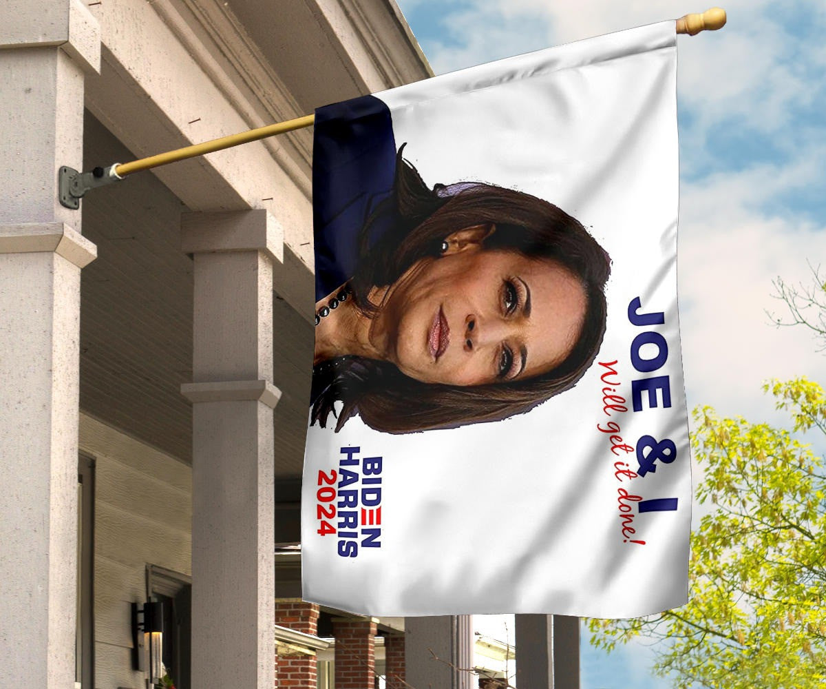 Biden Harris 2024 Flag Joe And I Will Get It Done Biden Harris Merch President Campaign