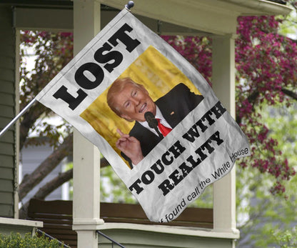 Trump Lost Flag Touch With Reality Funny Anti Trump Meme Anti Trump Sign Flag