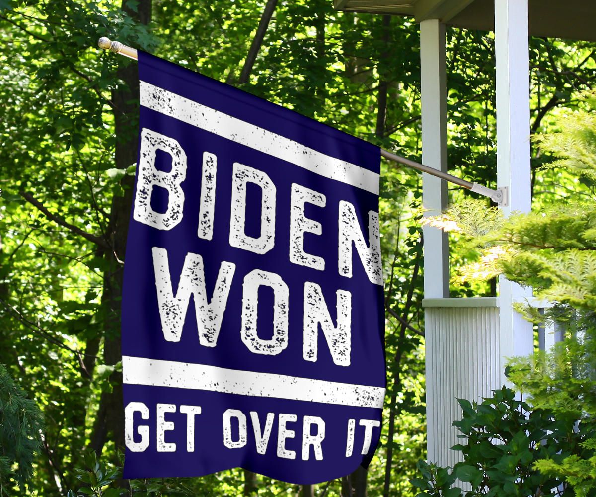 Biden Won Get Over It Flag Anti Trump Flag Funny Against Trump Merchandise