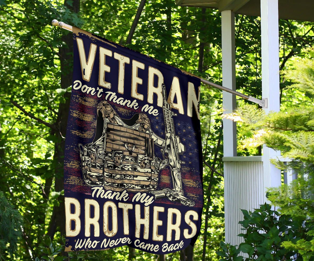 Veteran Flag Don't Thank Me Thanks My Brothers Who Never Came Back Memorial Day Decorations