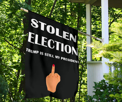 Trump Is Still My President Flag Stolen Election Fuck Anti Biden Flag Joe Biden Impeachment