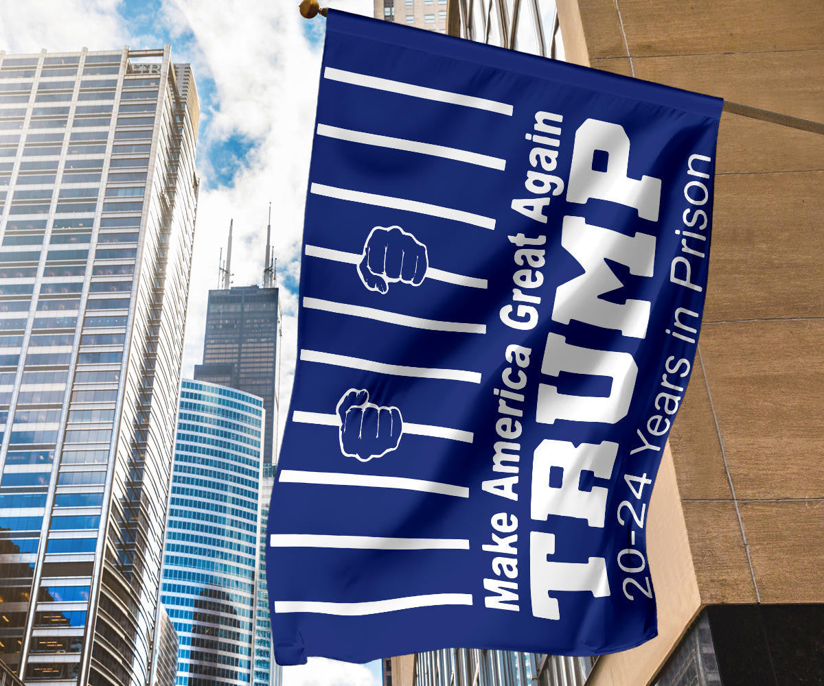 Trump 20-24 Years In Prison Flag Make America Great Again Anti MAGA Lock Him Up Merchandise