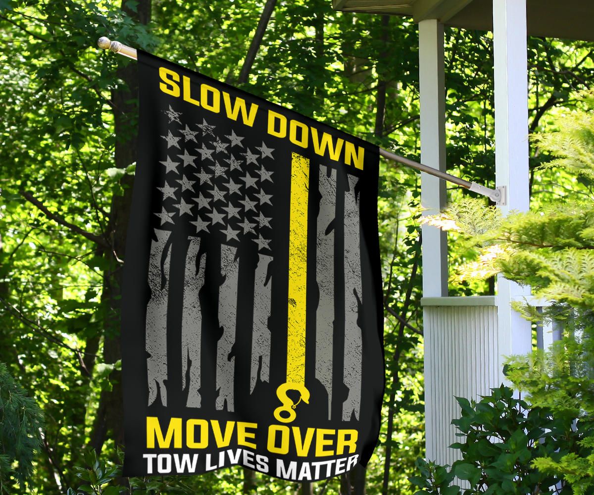 Thin Yellow Line Flag Slow Down Move Over Town Lives Matter Flag Gift For Tow Truck Driver Idea