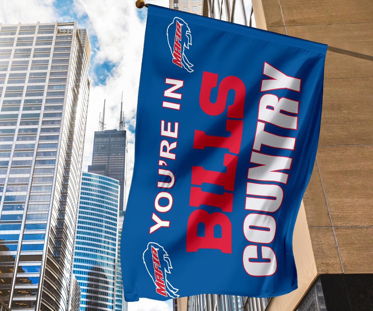 Bills Mafia Flag You're In Bills Country Buffalo Bills Sport Flag Fan Gift