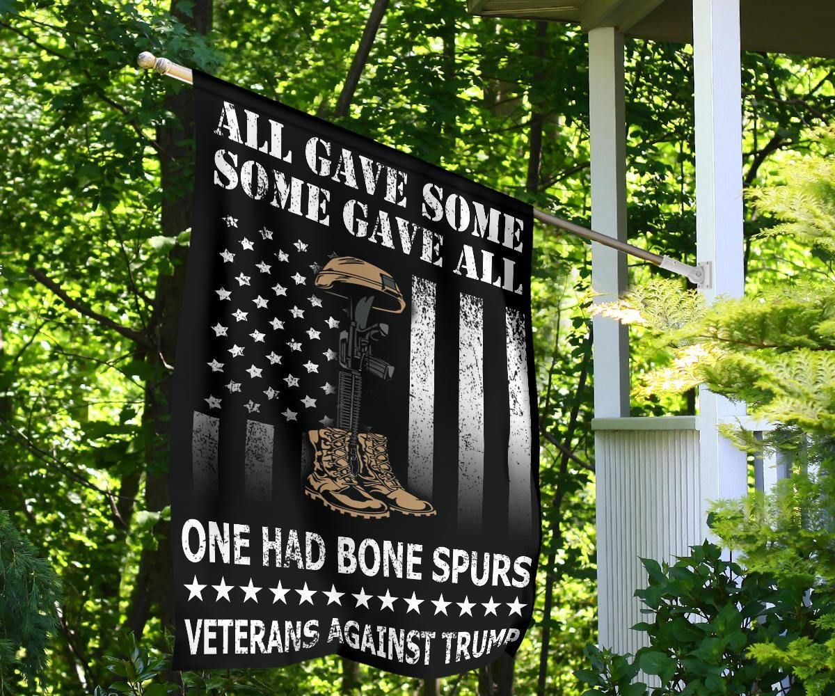 All Gave Some Some Gave All One Had Bone Spurs Flag Veterans Against Trump Flag For Front Yard