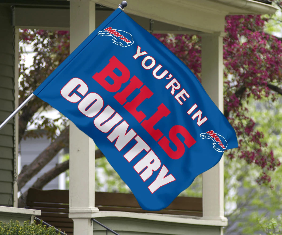 Bills Mafia Flag You're In Bills Country Buffalo Bills Sport Flag Fan Gift (1C)