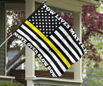 Thin Yellow Line Flag Tow Lives Matter Slow Down Move Over And U.S Flag Vertical Trucker Gift