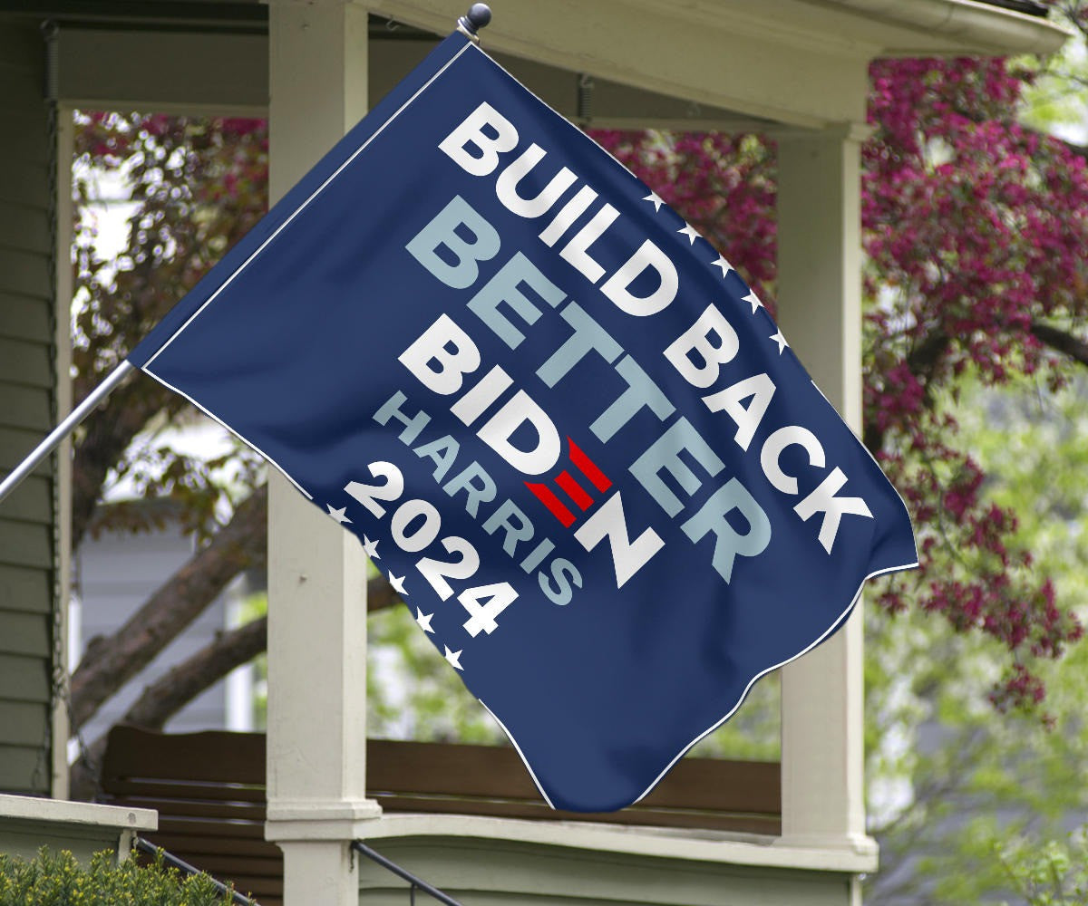 Biden Harris 2024 Flag Build Back Better Supporters For Biden Harris Merch President Campaign