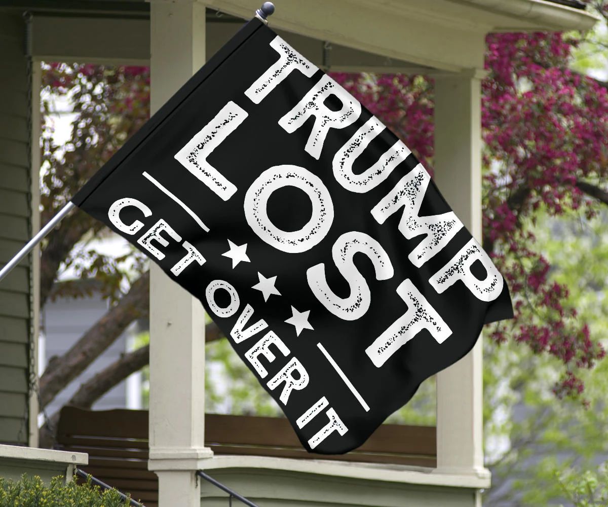 Trump Lost Get Over It Flag Funny Anti Trump Flag Trump Biggest Loser