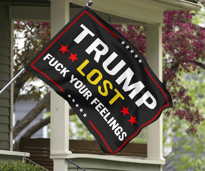 Trump Lost Flag Fuck Your Feeling Trump Lost Lol Yard Flag Decorative