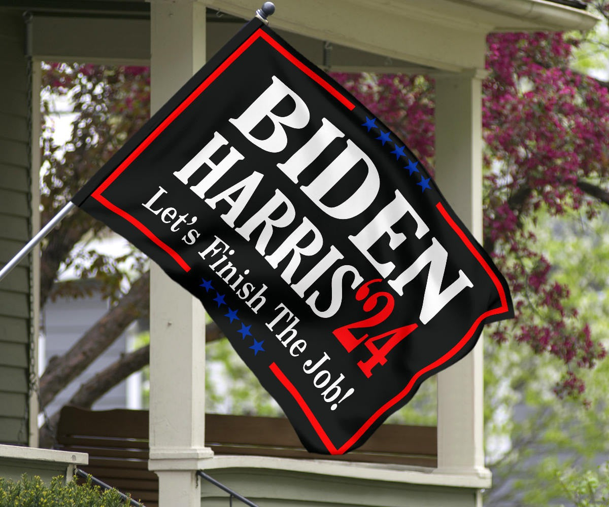 Biden Harris 2024 Flag Lets Finish The Job Biden President Harris Vice President Supporters