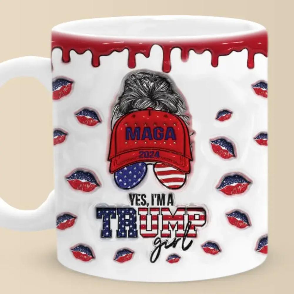 Yes, I'm A Trump Girl - US Elections 3D Inflated Effect Printed Mug, Trump Mug - Gift For Best Friends, BFF, Sisters