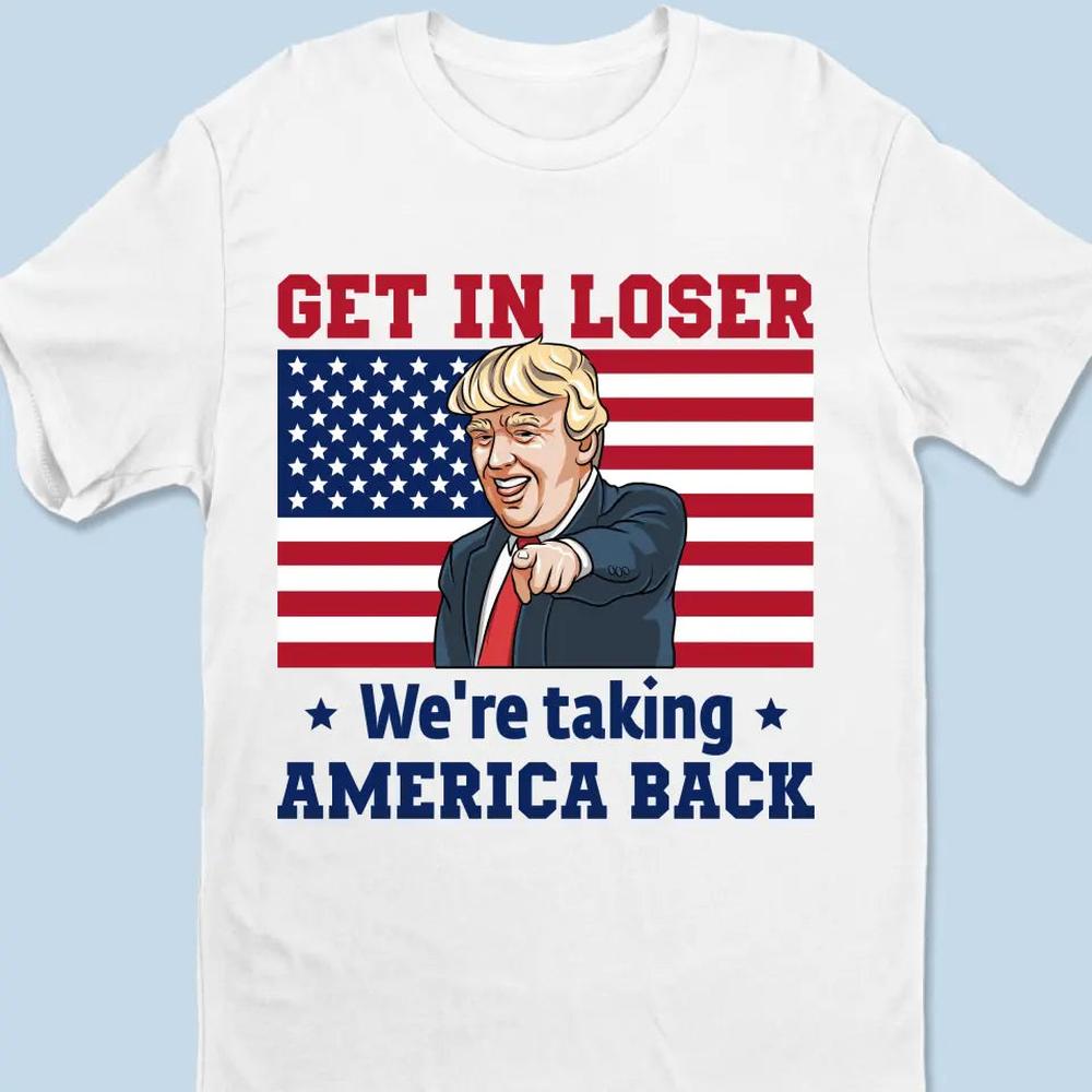 We Are Taking America Back - Trump Election Unisex T-shirt, Hoodie, Sweatshirt