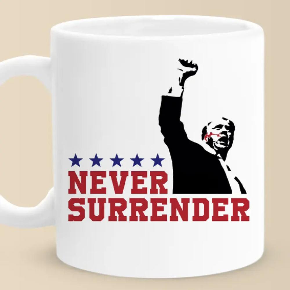 Never Surrender, Can't Touch The GOAT - US Election Trump Mug - Gift For Trump Supporters