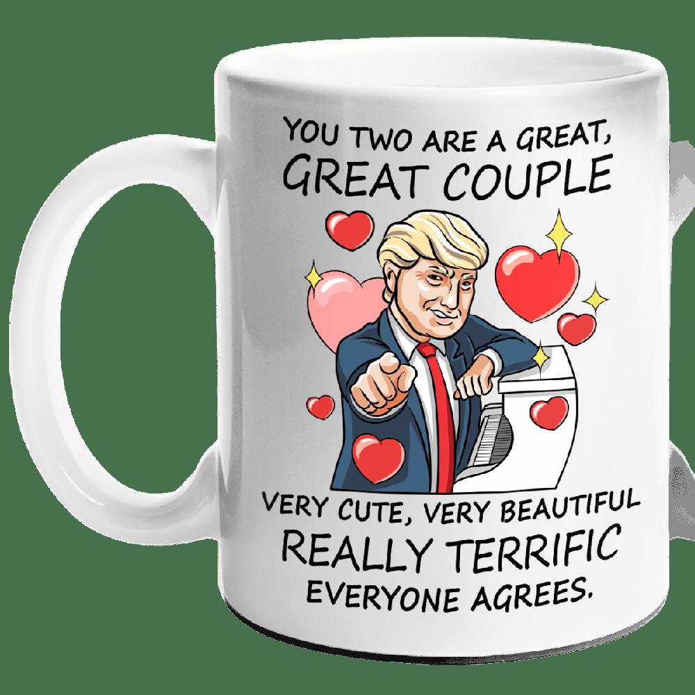 You Two Are A Great, Great Couple - Donald Trump Funny Mug