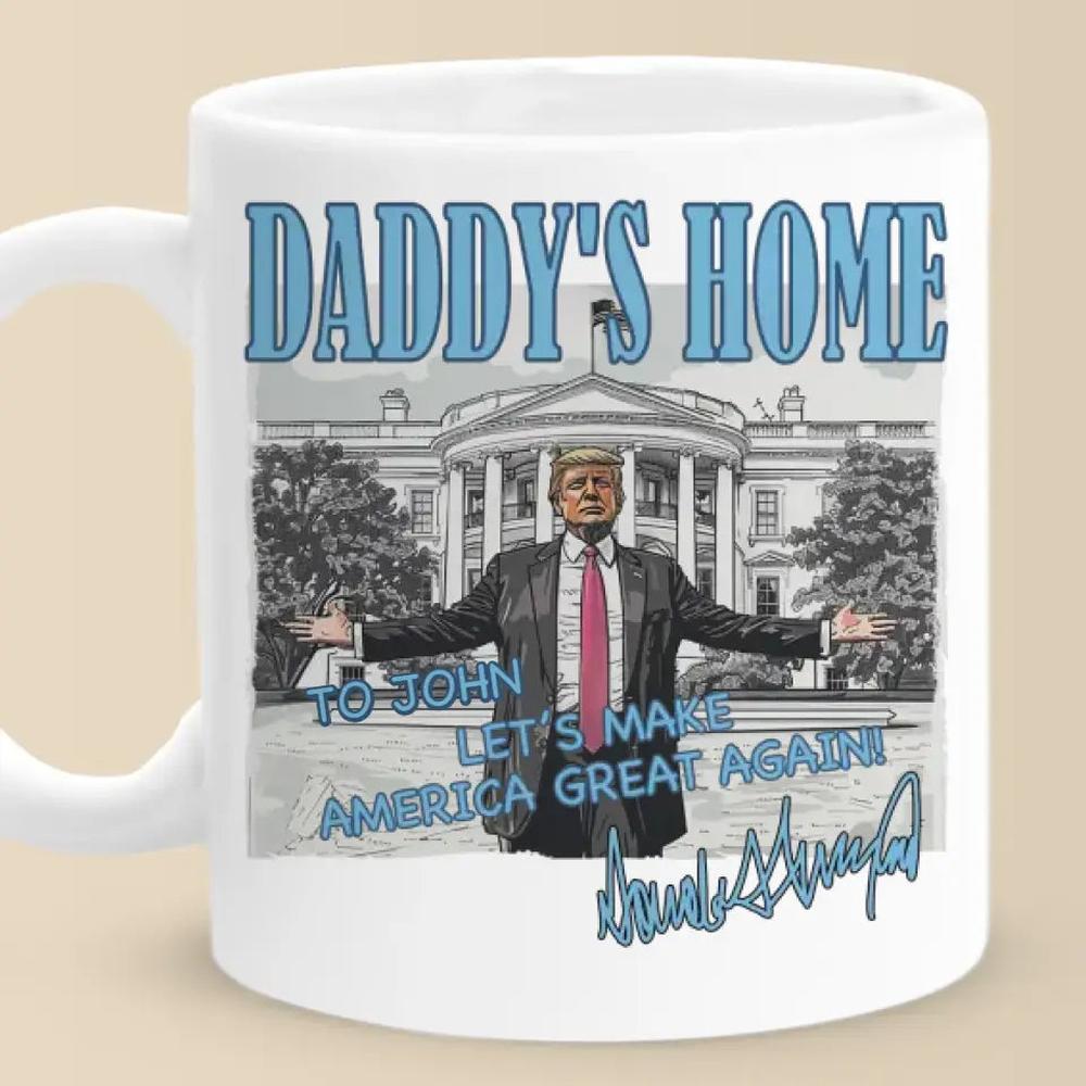 Daddy's Home, Let's Make America Great Again - US Election Trump Mug