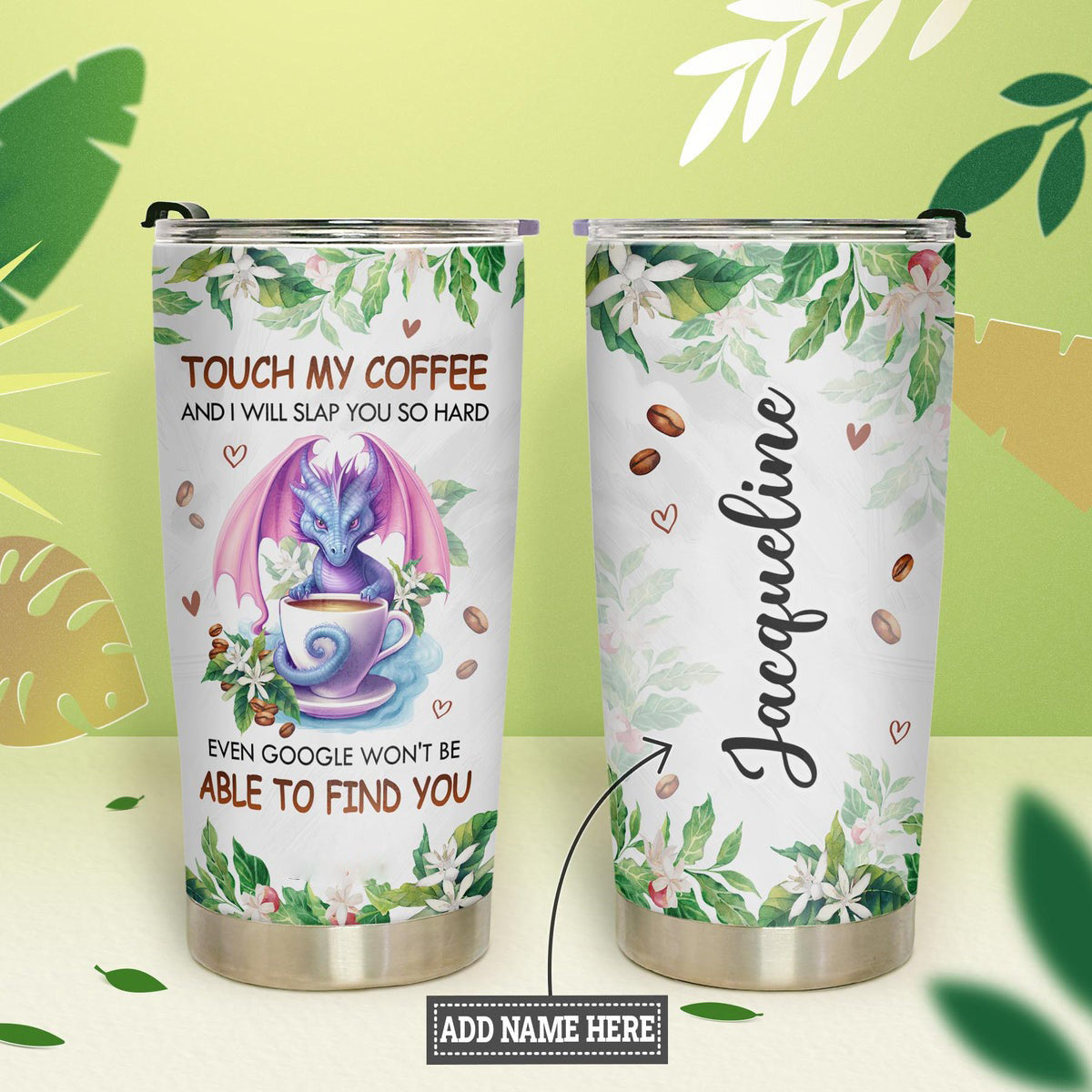 Personalized 20oz Dragon Tumbler Touch My Coffee