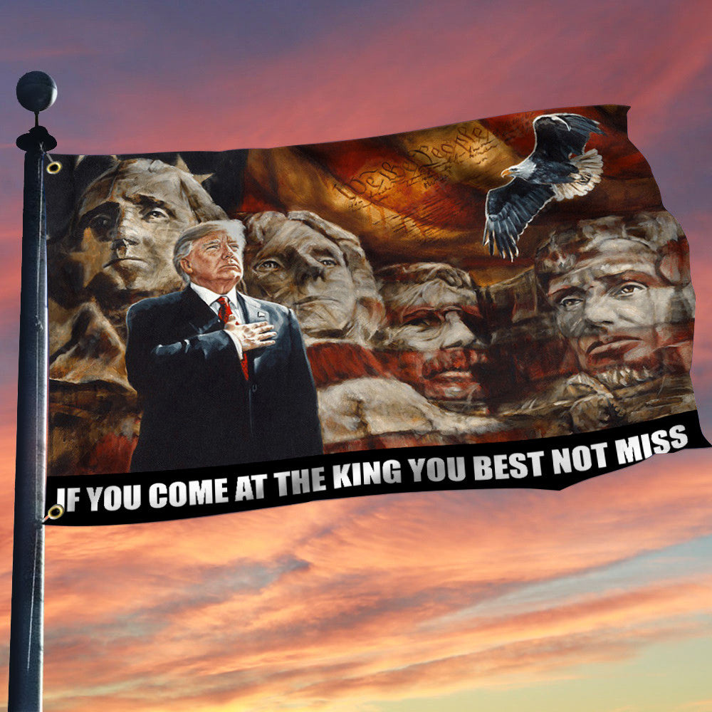 Trump Shooting Flag If You Come At The King You Best Not Miss Flag 2024 Republican Merchandise Trump Trend Flag