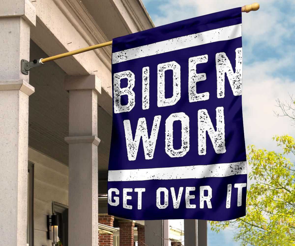 Biden Won Get Over It Flag Anti Trump Flag Funny Against Trump Merchandise