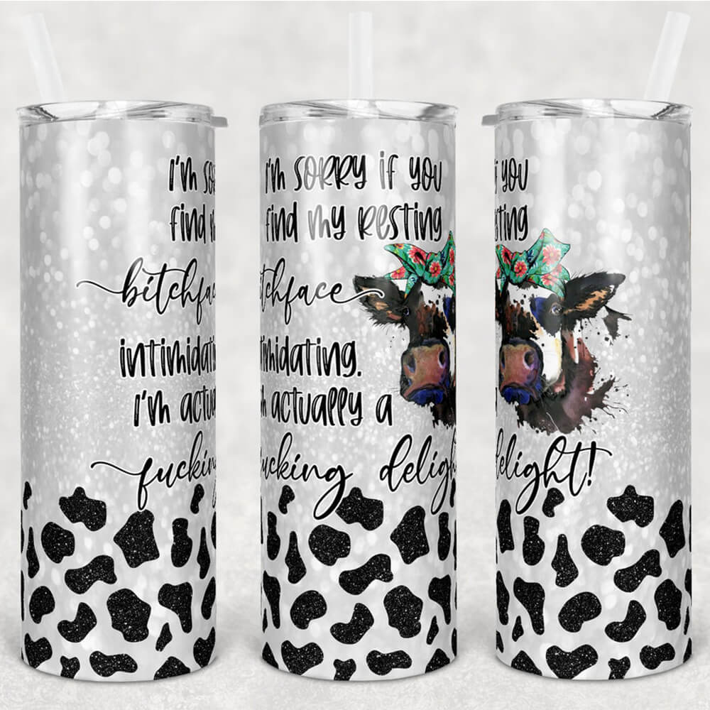 Funny Skinny Tumbler Cow Resting Bitchface Intimidating Im Actually A Delight