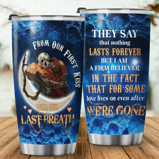 Skull Couple Tumbler From Our First Kiss Till Our Last Breath