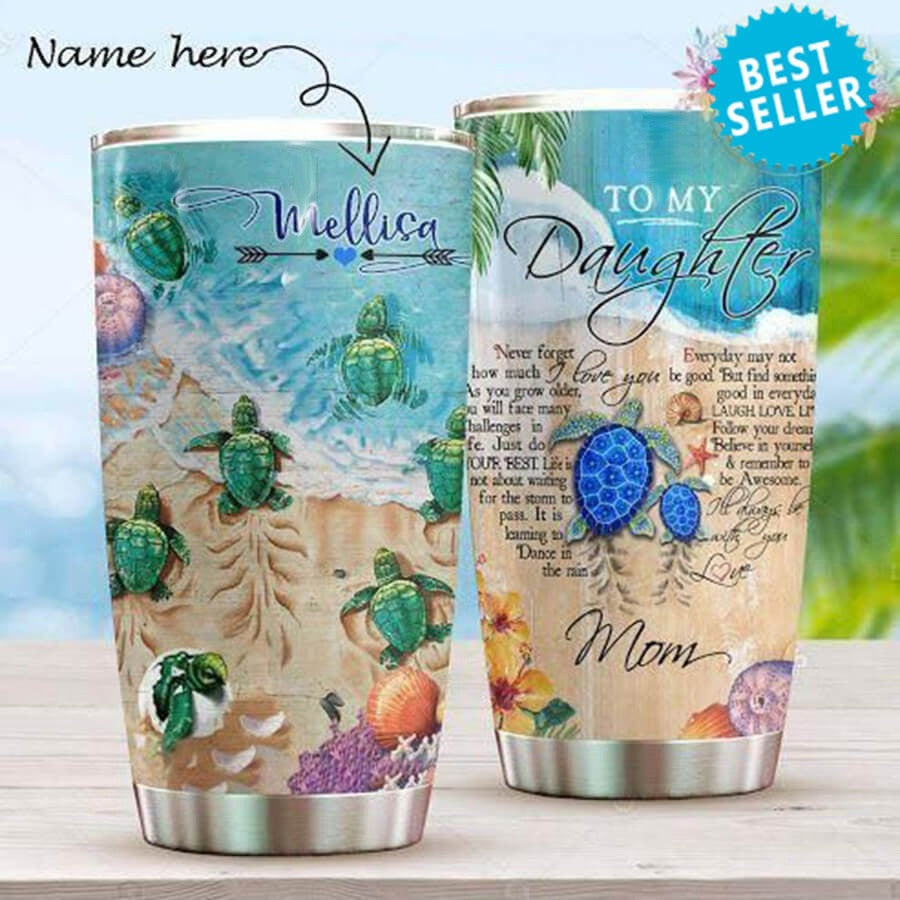 Personalized Daughter Tumbler Never Forget That I Love You Sea Turtle