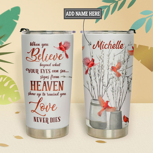 Personalized Cardinal Tumbler When You Believe