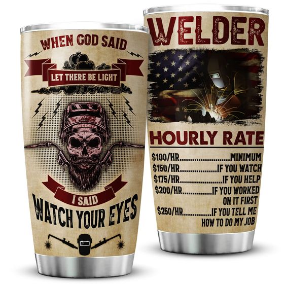 20oz Welder Tumbler Welder Hourly Rate