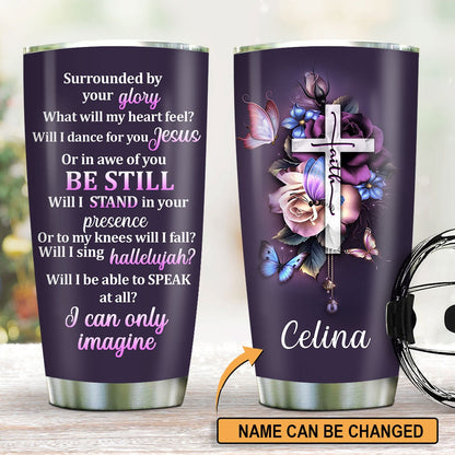 Personalized Christian Tumbler I Can Only Imagine Purple Butterfly